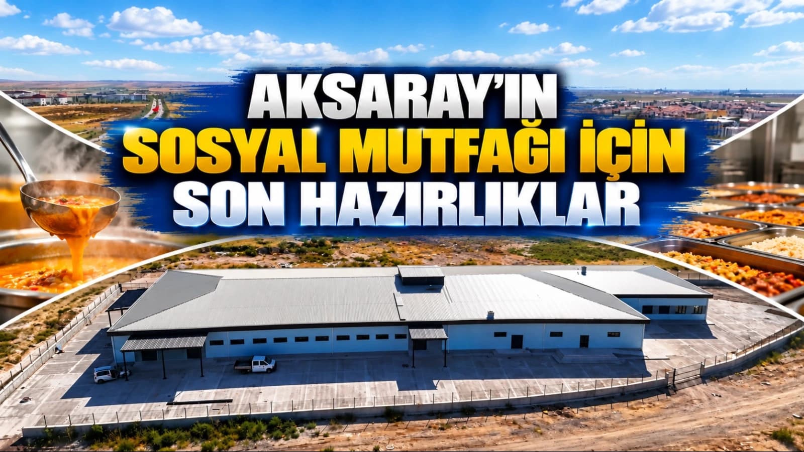 Aksaray’da 30 bin kişilik sosyal mutfak için son hazırlık