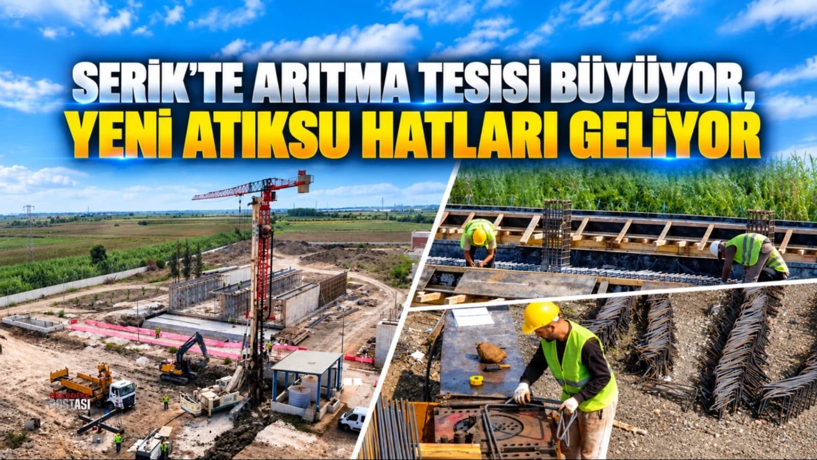 Serik’te arıtma tesisi büyüyor, yeni atıksu hatları geliyor